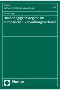 Unabhangigkeitsregime Im Europaischen Verwaltungsverbund