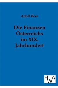 Die Finanzen Österreichs im XIX. Jahrhundert