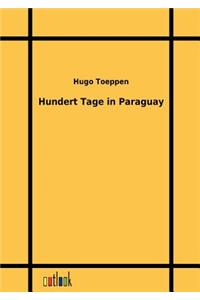 Hundert Tage in Paraguay