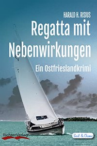 Regatta mit Nebenwirkungen: Ein Ostfrieslandkrimi