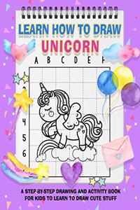 Learn How To Draw Unicorns For Kids