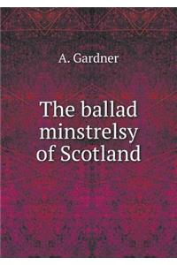 The ballad minstrelsy of Scotland