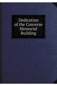 Dedication of the Converse Memorial Building