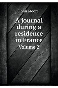 A Journal During a Residence in France Volume 2
