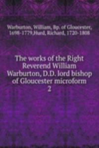THE WORKS OF THE RIGHT REVEREND WILLIAM