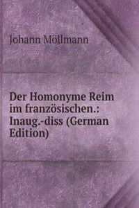 Der Homonyme Reim im franzosischen.: Inaug.-diss (German Edition)