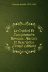 Le Graduel Et L'antiphonaire Romains: Histoire Et Description (French Edition)