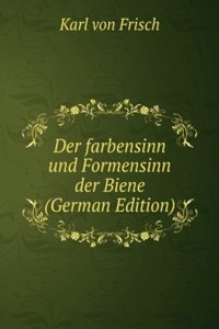 Der farbensinn und Formensinn der Biene