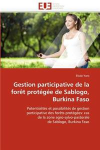 Gestion Participative de la Forèt Protégée de Sablogo, Burkina Faso