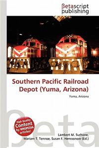 Southern Pacific Railroad Depot (Yuma, Arizona)