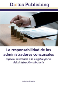 La responsabilidad de los administradores concursales