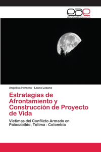Estrategias de Afrontamiento y Construcción de Proyecto de Vida