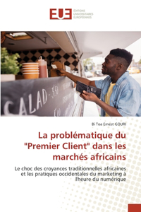 La problématique du Premier Client dans les marchés africains