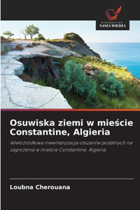 Osuwiska ziemi w mieście Constantine, Algieria