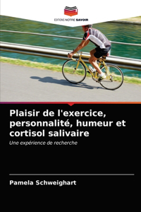 Plaisir de l'exercice, personnalité, humeur et cortisol salivaire