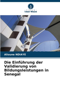 Einführung der Validierung von Bildungsleistungen in Senegal