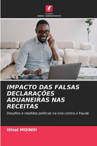 Impacto Das Falsas Declarações Aduaneiras NAS Receitas