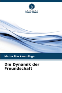 Die Dynamik der Freundschaft