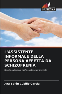 L'Assistente Informale Della Persona Affetta Da Schizofrenia