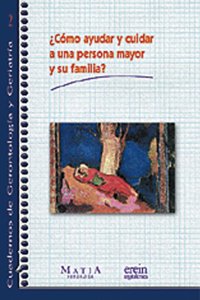 Â¿Como ayudar y cuidar a una persona mayor y su familia?