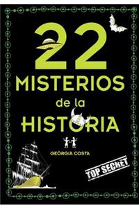 22 Misterios de la Historia / 22 Mysteries of History