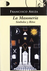 La masoneria. Simbolos y ritos