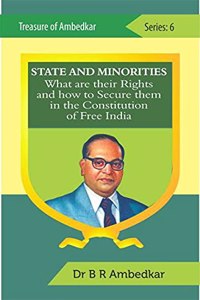 State and Minorities : What are their Rights and how to Secure them in the Constitution of Free India