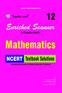 Together with Enriched Scanner NCERT Math - 12