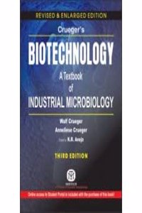 Crueger's Biotechnology : A Textbok Of Industrial Microbiology, 3/Ed (HB)