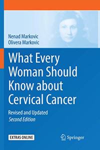 What Every Woman Should Know about Cervical Cancer