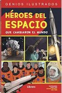 HEROES DEL ESPACIO: QUE CAMBIARON EL MUNDO