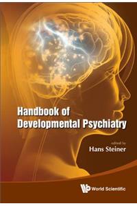 Handbook of Developmental Psychiatry