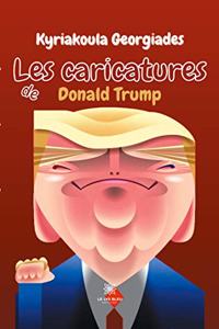 Les caricatures de Donald Trump