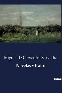 Novelas y teatro