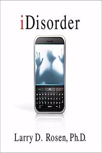 Idisorder: Understanding Our Obsession with Technology and Overcoming Its Hold on Us