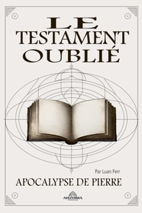 Le Testament Oublié Apocalypse de Pierre