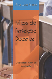 Mitos da Perfeição Docente