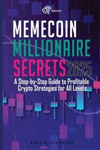 Memecoin Millionaire Secrets 2025