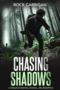 Chasing Shadows