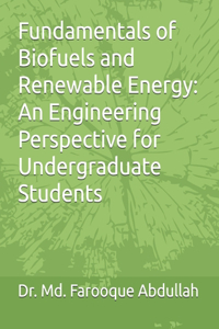Fundamentals of Biofuels and Renewable Energy