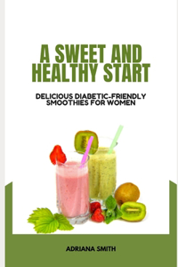 Sweet and Healthy Start