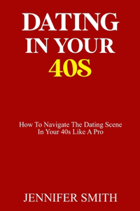 Dating in Your 40s