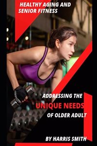 Healthy Aging and Senior Fitness