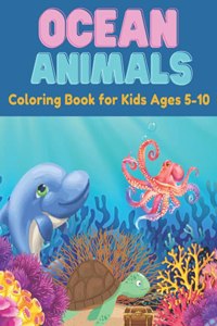 Ocean Animals Coloring Book for Kids Ages 5-10