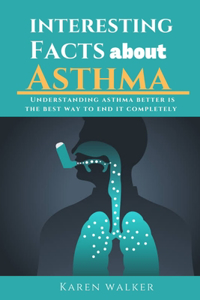 Interesting Facts about Asthma