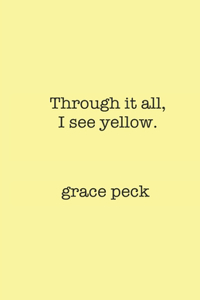 Through it all, I see yellow.