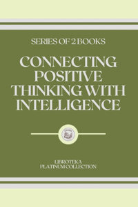 Connecting Positive Thinking with Intelligence