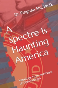 Spectre Is Haunting America