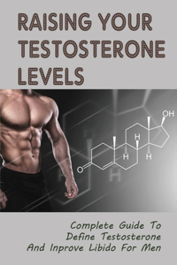 Raising Your Testosterone Levels