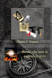 Basta che non si sappia in giro